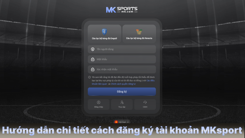 Hướng dẫn chi tiết cách đăng ký MKsport